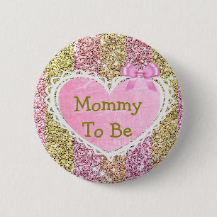 Mamma, zum rosa und GoldBabypartyknopf zu sein Button