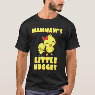 Mammaws Little Nugget Chicken Oma Mütter Day T-Shirt