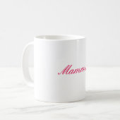 "Mammie-" Kaffee-Tasse Kaffeetasse (Vorderseite Links)