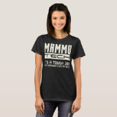 Mammo Tech ist ein hartes Job-Funny-Sprichwort T-Shirt (Vorne ganz)