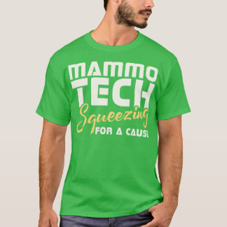 Mammo-Tech quetscht für eine Sache T-Shirt
