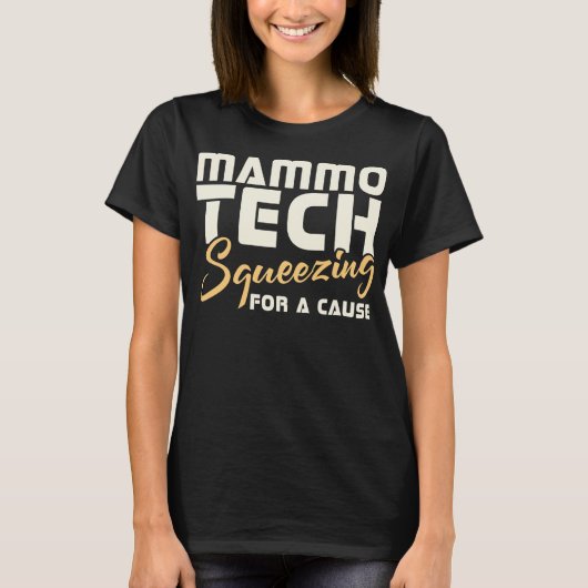 Mammo-Tech quetscht für eine Sache T-Shirt (Vorderseite)