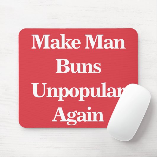 Man Buns wieder unbeliebt machen Mousepad (Mit Mouse)