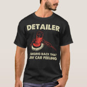 Man Detailer-Auto zur Beschreibung des neuen Gefüh T-Shirt (Vorderseite)
