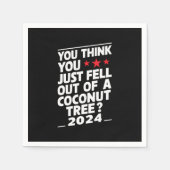 Man glaubt, man wäre einfach aus einem Kokospalmen Serviette (Vorderseite)