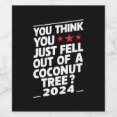 Man glaubt, man wäre einfach aus einem Kokospalmen Weinetikett (Einzelnes Label)