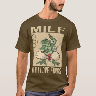 Man I Liebe Frogs MILF Man Funny Samurai Frosch  T-Shirt