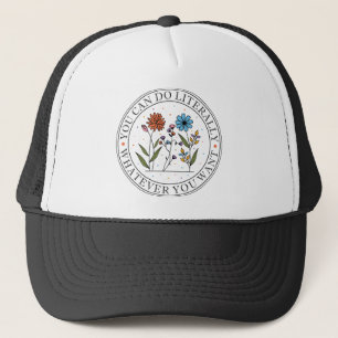 Man kann buchstäblich tun, was man Wildblume Will Truckerkappe