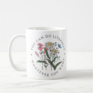 Man kann buchstäblich tun, was man Will Kaffeetasse