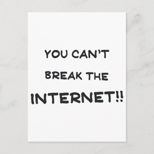 Man kann das Internet nicht kaputt machen Postkarte (Vorderseite)