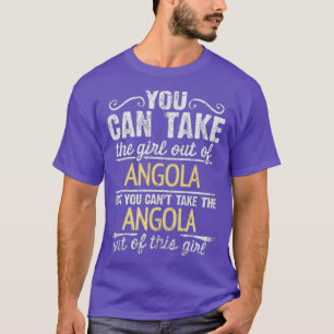 Man kann das Mädchen aus Angola nehmen, aber man k T-Shirt