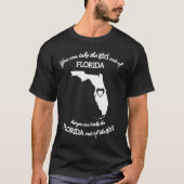 Man kann das Mädchen aus Florida nehmen, aber man  T-Shirt (Vorderseite)