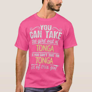 Man kann das Mädchen aus Tonga nehmen, aber man ka T-Shirt