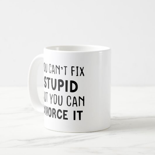 Man kann den Dummkopf nicht reparieren, aber man k Kaffeetasse (Vorderseite Links)