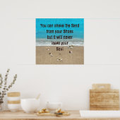 Man kann den Sand vor seinen Schuhen schütteln... Poster (Küche)