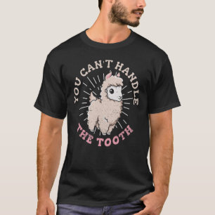 Man kann den Zahnpanzer nicht für einen Alpacafan  T-Shirt