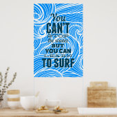 Man kann die Wellen nicht stoppen, aber man kann l Poster (Küche)