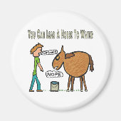 Man kann ein Pferd zum Wasser führen Magnet (Vorne)