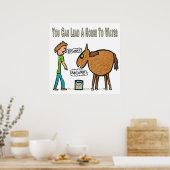 Man kann ein Pferd zum Wasser führen Poster (Küche)