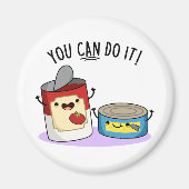 Man kann es in einem sonnigen Dosenküchlein machen Magnet (Vorne)