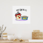 Man kann es in einem sonnigen Dosenküchlein machen Poster (Küche)