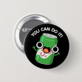 Man kann es in einem sonnigen Soda-Pop machen Button (Vorne & Hinten)