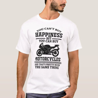 Man kann Glück nicht kaufen, aber man kann Motorrä T-Shirt
