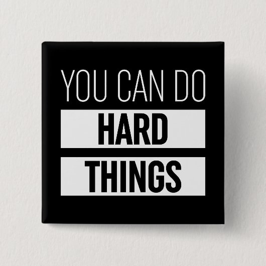 Man kann harte Dinge tun Button (Vorderseite)