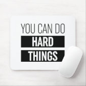 Man kann harte Dinge tun Mousepad (Mit Mouse)