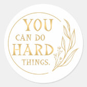 Man kann harte Dinge tun Runder Aufkleber (Vorderseite)