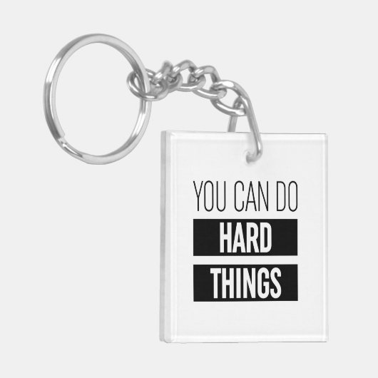 Man kann harte Dinge tun Schlüsselanhänger (Vorderseite links)