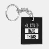 Man kann harte Dinge tun Schlüsselanhänger (Vorderseite links)