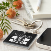 Man kann harte Dinge tun Schlüsselanhänger (Vorderseite rechts)