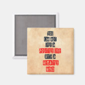 Man kann kein positives Leben mit negativem Geist  Magnet (Vorderseite/Rückseite)