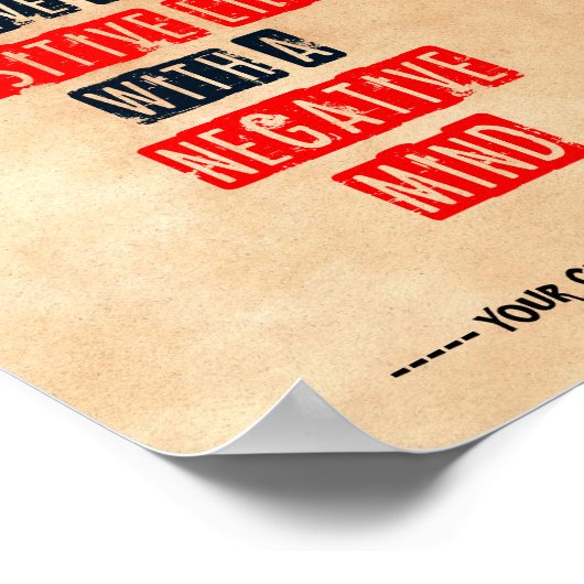 Man kann kein positives Leben mit negativem Geist Poster (Ecke)