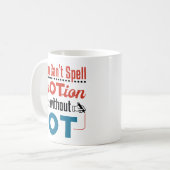 Man kann keine Bewegung für eine Berufstherapie bu Kaffeetasse (Vorderseite Links)