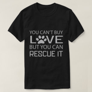 Man kann keine Liebe kaufen, aber man kann es Hund T-Shirt