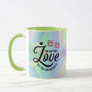 Man kann keine Liebe kaufen, aber man kann sie ret Tasse