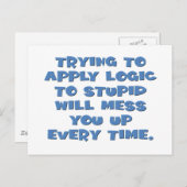 Man kann logisches Denken nicht von Idioten erwart Postkarte (Vorne/Hinten)