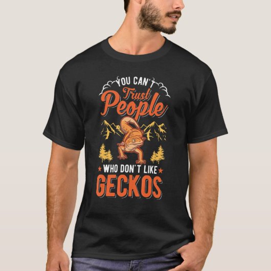 Man kann Menschen, die Geckos nicht mögen, nicht t T-Shirt (Vorderseite)