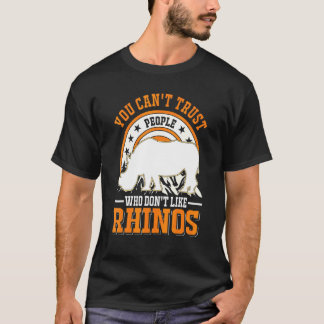 Man kann Menschen, die kein Rhinos mögen, nicht tr T-Shirt