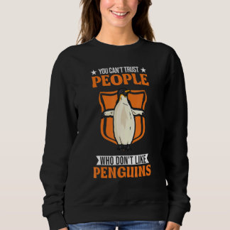 Man kann Menschen, die keine Pinguine mögen, nicht Sweatshirt