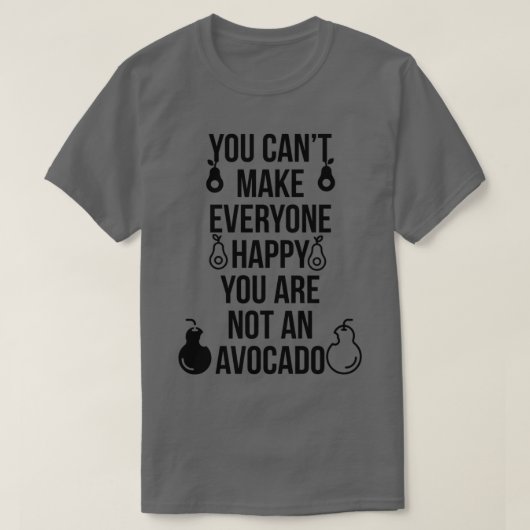 Man kann nicht alle glücklich machen, dass man kei T-Shirt (Design vorne)