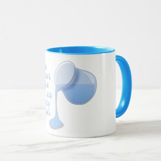 Man kann nicht aus einem leeren Schiff gießen Tasse (VorderseiteRechts)