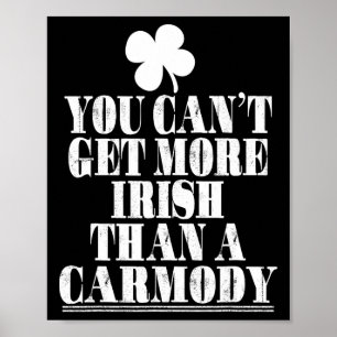 Man kann nicht irischer sein als Carmody St. Patri Poster