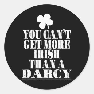 Man kann nicht irischer sein als ein Darcy St. Pat Runder Aufkleber