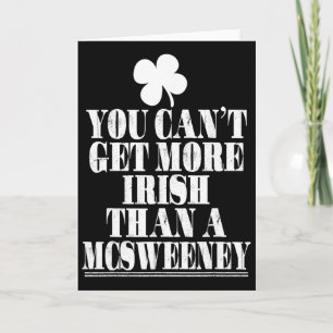 Man kann nicht irischer sein als ein Mcsweeney St. Karte