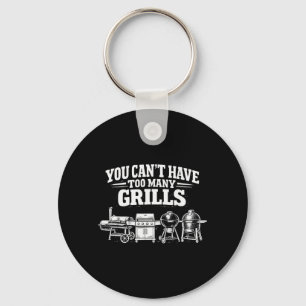 Man Kann Nicht Zu Viele Grills Haben Lustiger BBQ  Schlüsselanhänger
