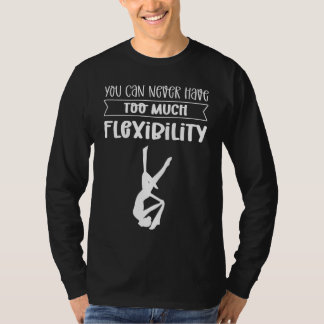 Man kann nie genug Flexibilität haben. Aerial Si T-Shirt