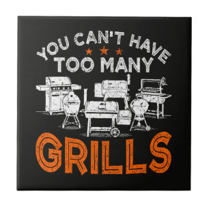 Man kann nie genug Grills haben Fliese